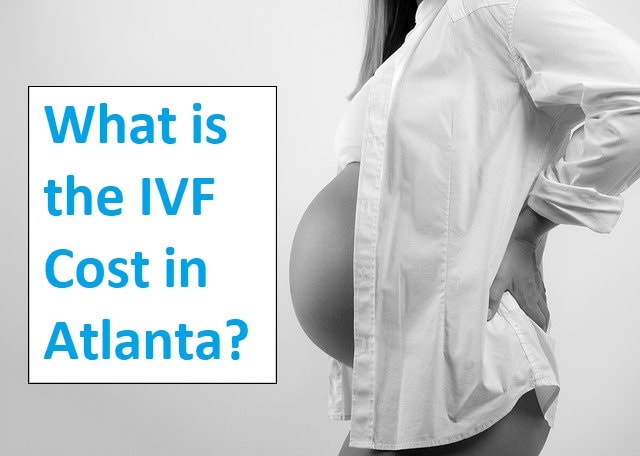 IVF Cost in Atlanta 2020